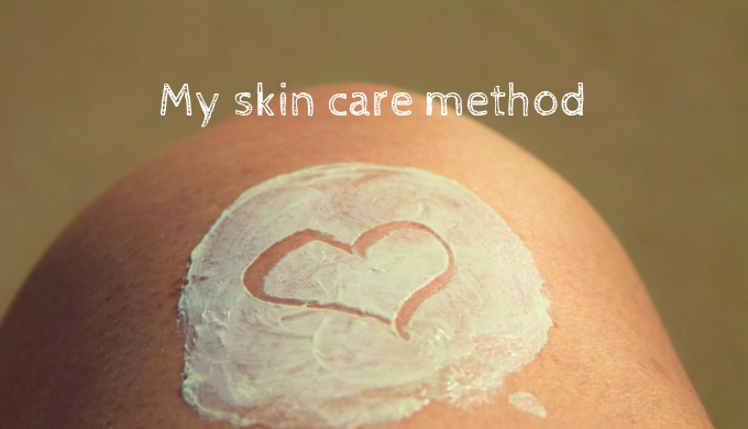 My skin care method