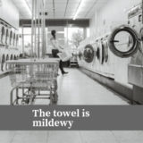 the towel is mildewy